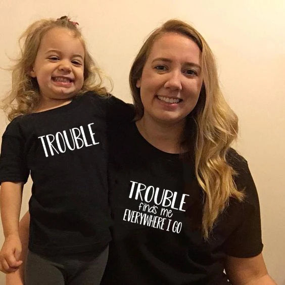 Family Matching Summer T-Shirts - 'Trouble Finds Me Everywhere I Go